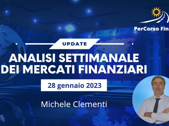 Analisi Settimanale Mercati Finanziari - 28 Gennaio 2023