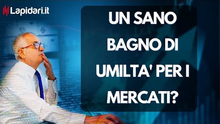 Bagno di umiltà per i mercati?