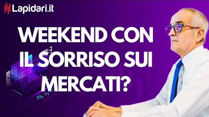 Weekend con il sorriso per i mercati?