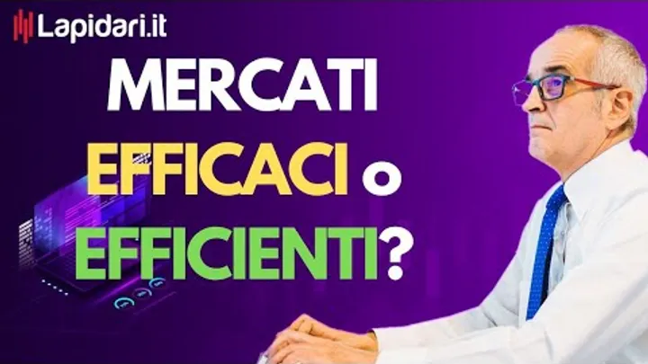 Mercati efficaci o efficienti?