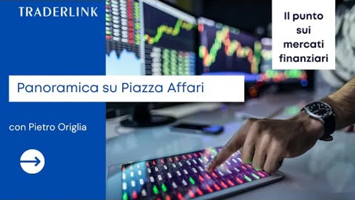 Il trend a Piazza Affari continua ad essere rialzista