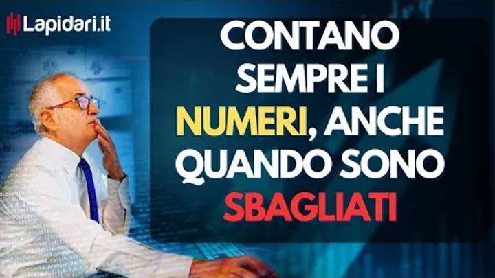 Contano sempre i numeri, anche quando sono sbagliati.