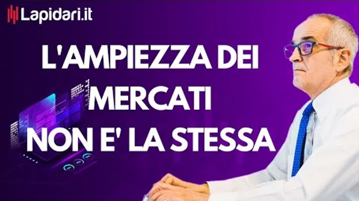 L'AMPIEZZA dei mercati non è la stessa.