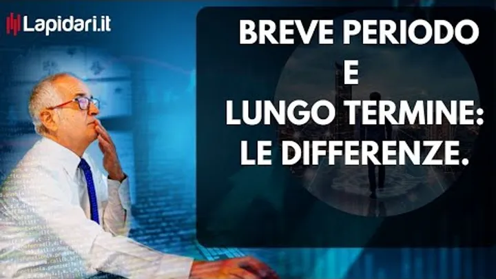 Breve o lungo termine? Le differenze.