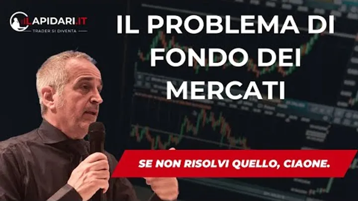 Il problema di fondo dei mercati.