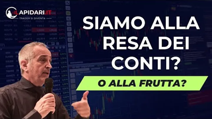 Siamo alla RESA DEI CONTI (o alla frutta?). 4/10/2023