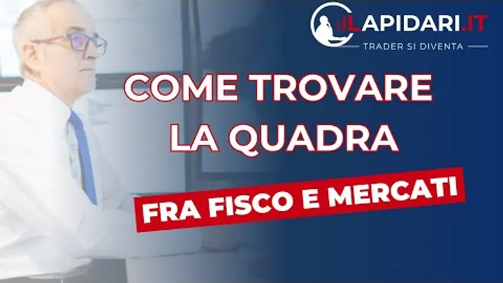 Come trovare la quadra fra fisco e mercati.