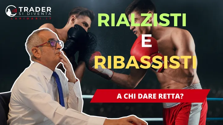 Rialzisti e ribassisti.