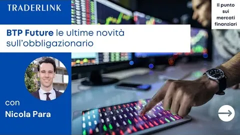 L'analisi sull' Euro BTP Future dopo il rialzo del 2023