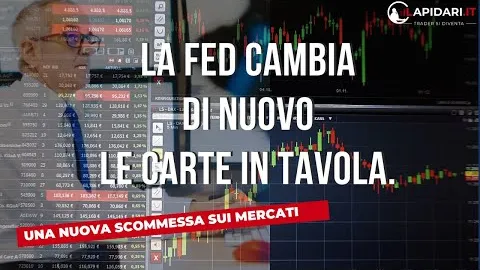 La Fed ha (di nuovo) cambiato le carte in tavola.