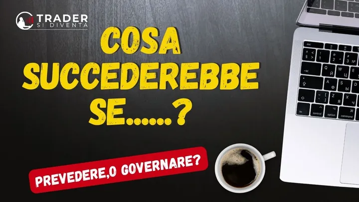 Cosa succederebbe se.... ?