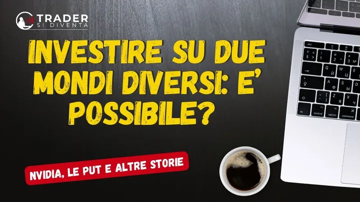 Investire su due mondi diversi: è possibile?