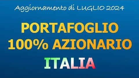 Ecco come sta andando e come sto gestendo il mio portafoglio 100% azionario Italia a luglio 2024