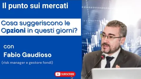 Cosa suggeriscono le opzioni in questi giorni?