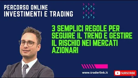 3 semplici regole per seguire il trend e gestire il rischio nei mercati azionari