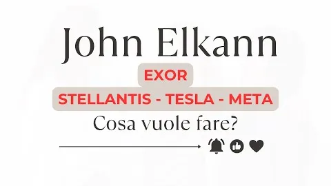 Cosa vuole fare John Elkann? Exor, Stellantis, Tesla e Meta.