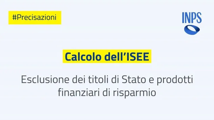 ISEE 2025: BTP, Buoni e Libretti Postali fuori dal calcolo? Ecco cosa precisa l'INPS