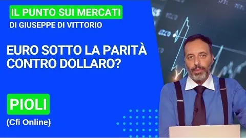 Pioli (Cfi Online), euro sotto la parità contro dollaro? Probabile