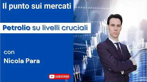 Petrolio su livelli cruciali