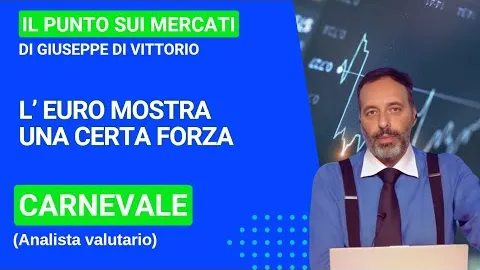 Carnevale (Analista valutario), euro mostra una certa forza