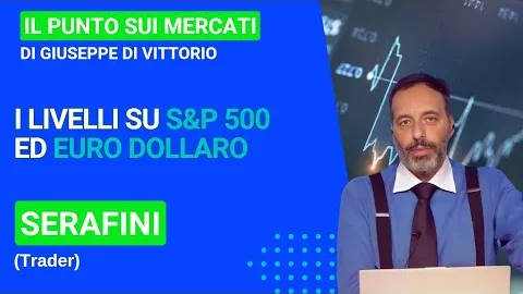 Paolo Serafini (Trader), livelli su S&P 500 ed Euro Dollaro