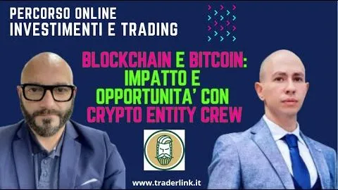 Blockchain e Bitcoin: Impatto e Opportunità con la Crypto Entity Crew