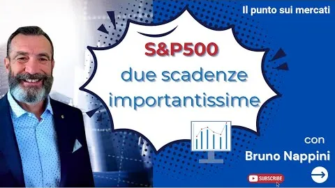 S&P500 a ridosso di due scadenze importantissime