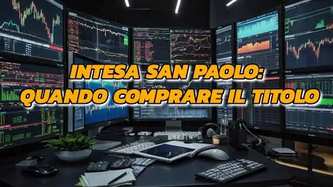 Intesa Sanpaolo: quando comprare il titolo