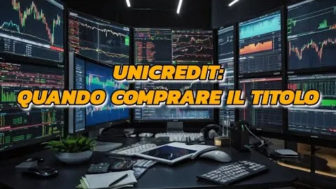 Unicredit: quando comprare il titolo