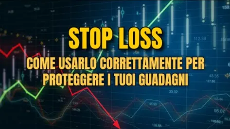 Stop Loss: come usarlo per proteggere i tuoi guadagni