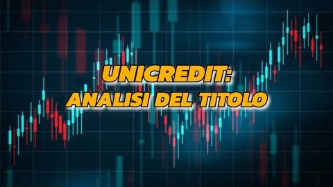 Unicredit: analisi del titolo e considerazioni operative
