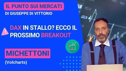 DAX in Canale Laterale: Fabio Michettoni svela il Prossimo Breakout!