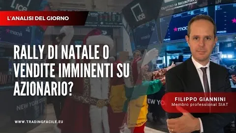 Rally di Natale o nuove vendite su azionario?
