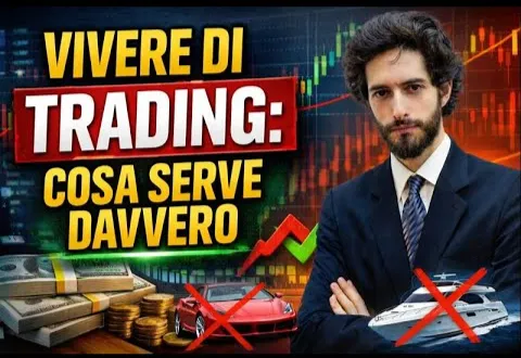 Vivere di trading: cosa serve davvero.