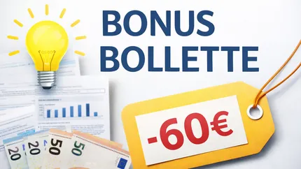 Bonus Bollette 2026 e sconto 60 euro: cosa cambia e chi può ottenerli
