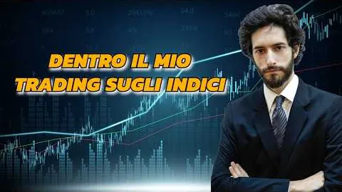 Dentro il mio Trading sugli indici
