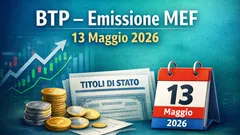 BTP in asta il 13 maggio 2026: calendario, caratteristiche e rendimenti delle tre emissione MEF