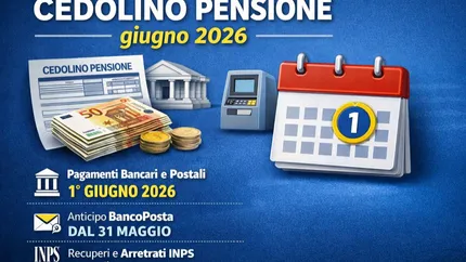 Cedolino Pensione giugno 2026: date di pagamento, accrediti e novità INPS