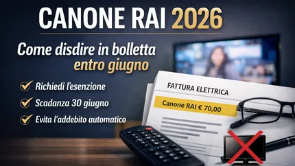 Canone Rai 2026: come chiedere la disdetta in bolletta entro giugno e ottenere l’esenzione