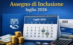Assegno di Inclusione luglio 2026: quando arriva il pagamento INPS e le date