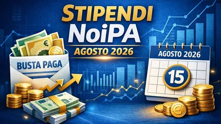 Stipendi NoiPA agosto 2026, arretrati e aumenti in busta paga: ecco per chi è confermata l’emissione speciale