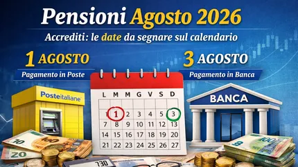 Pensioni agosto 2026, doppia data di pagamento tra Poste e banche: ecco chi riceve prima