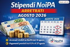 Stipendi NoiPA agosto 2026, arretrati visibili: ecco quando arrivano i pagamenti e cosa cambia con il nuovo CCNL